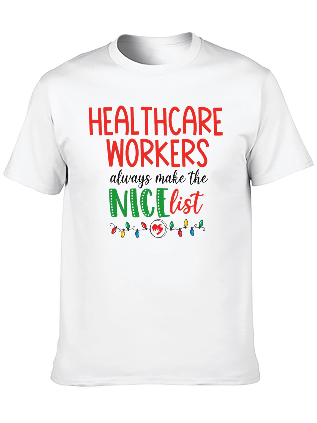 Healthcare Workers Nice List Graphic Tee