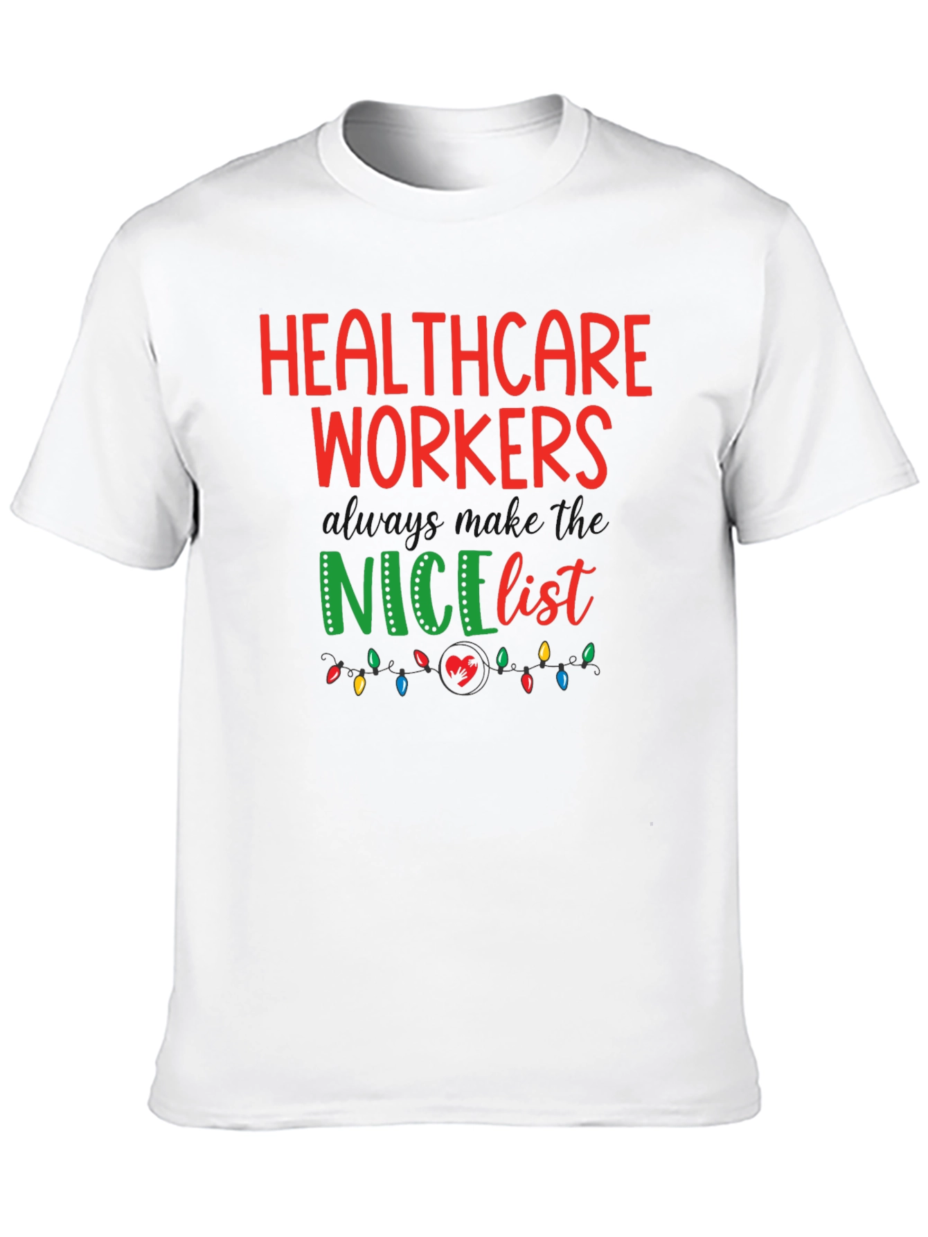Healthcare Workers Nice List Graphic Tee
