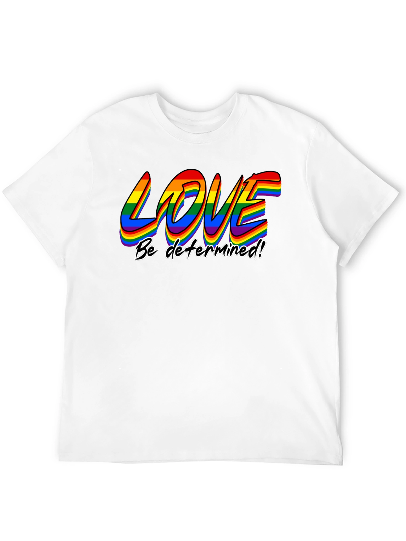Love Be Determined LGBT Pride T-Shirt