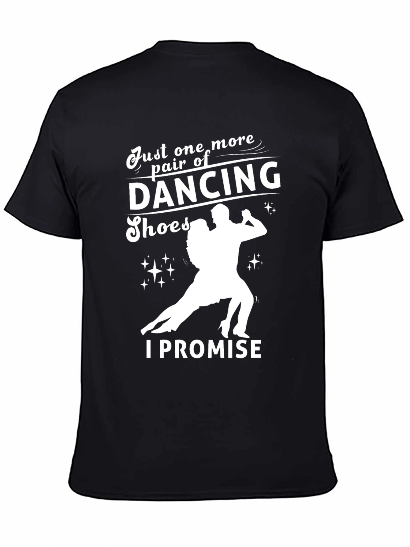 Dancing Shoes Graphic Tee - Just One More Pair I Promise!