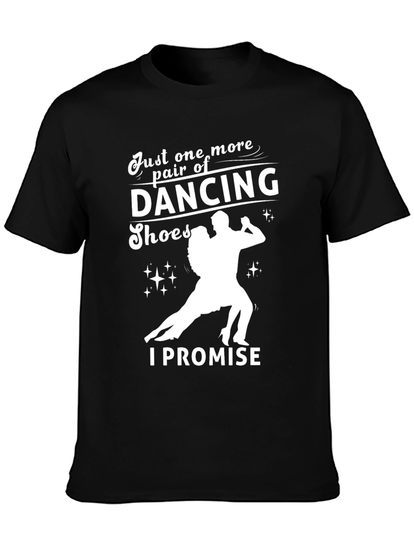 Dancing Shoes Graphic Tee - Just One More Pair I Promise!