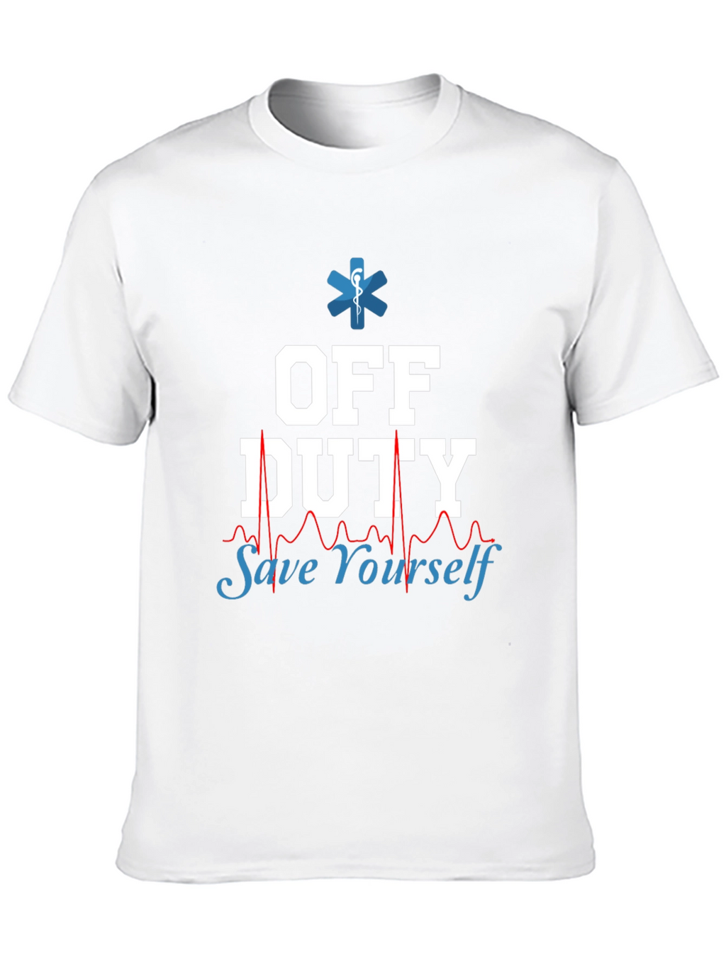Off Duty Save Yourself EMT/Paramedic Graphic Tee