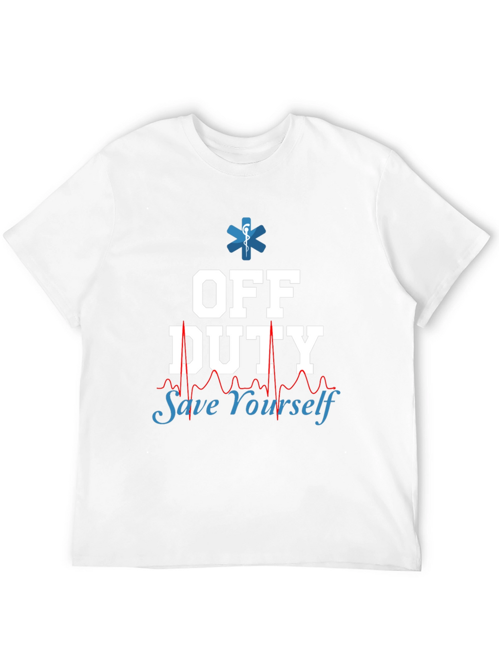 Off Duty Save Yourself EMT/Paramedic Graphic Tee