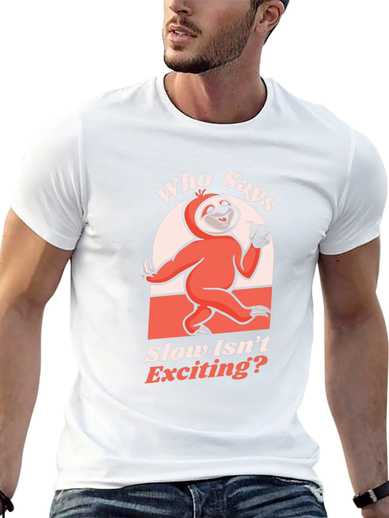Funny Sloth T-Shirt: Who Says Slow Isnt Exciting?