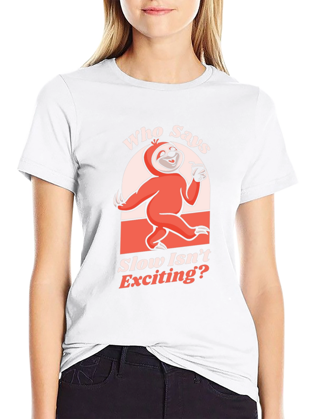 Funny Sloth T-Shirt: Who Says Slow Isnt Exciting?