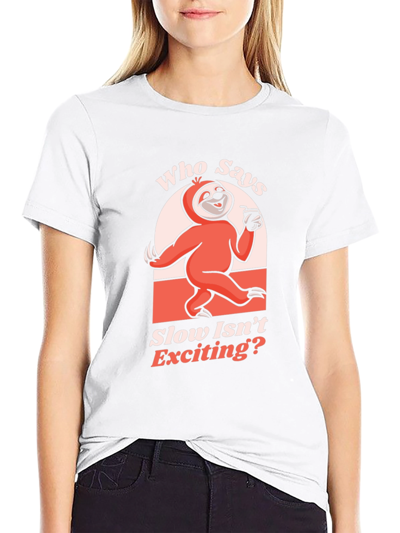 Funny Sloth T-Shirt: Who Says Slow Isnt Exciting?