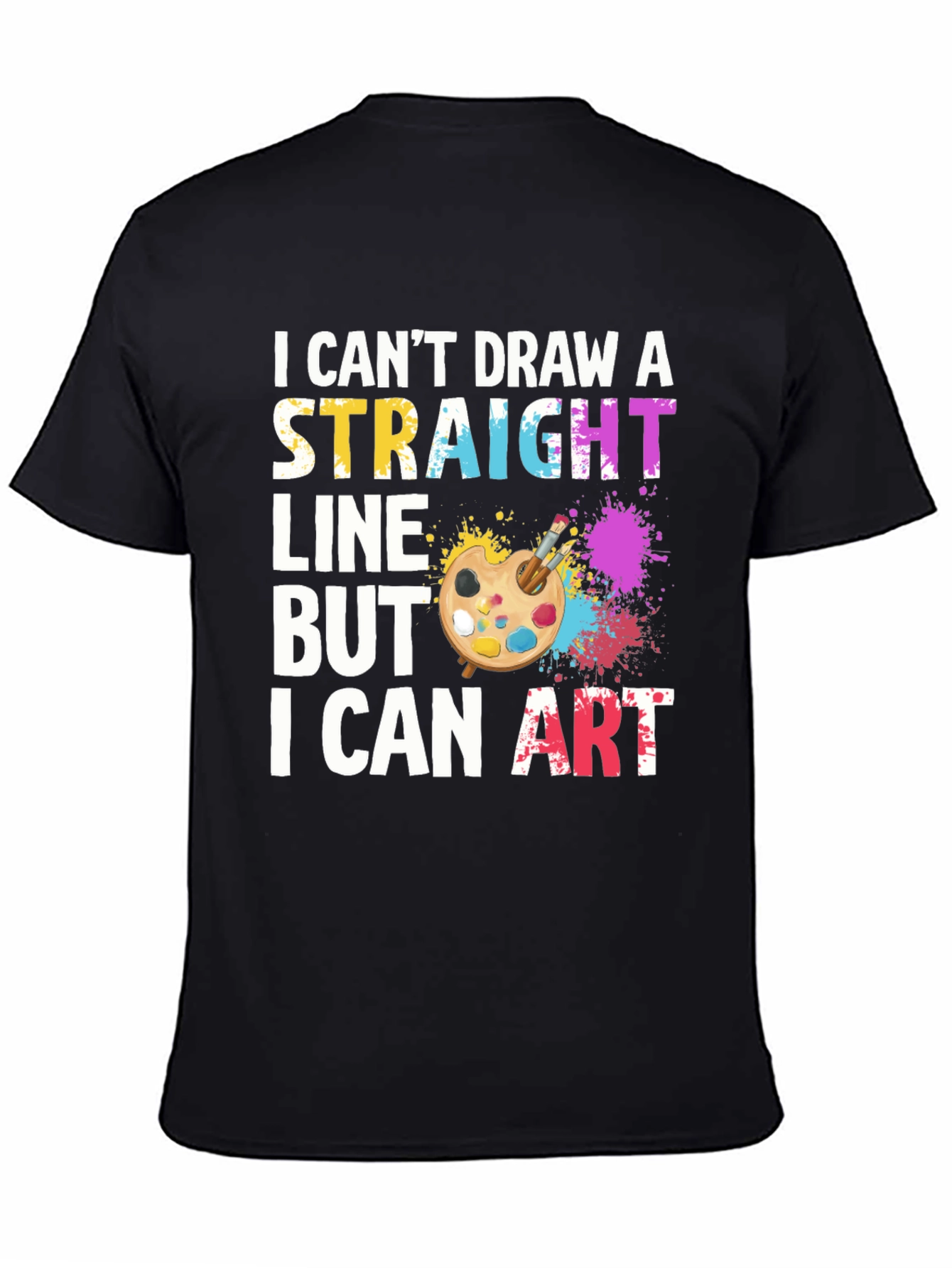 Artistic Humor T-Shirt: I Cant Draw I Can Art