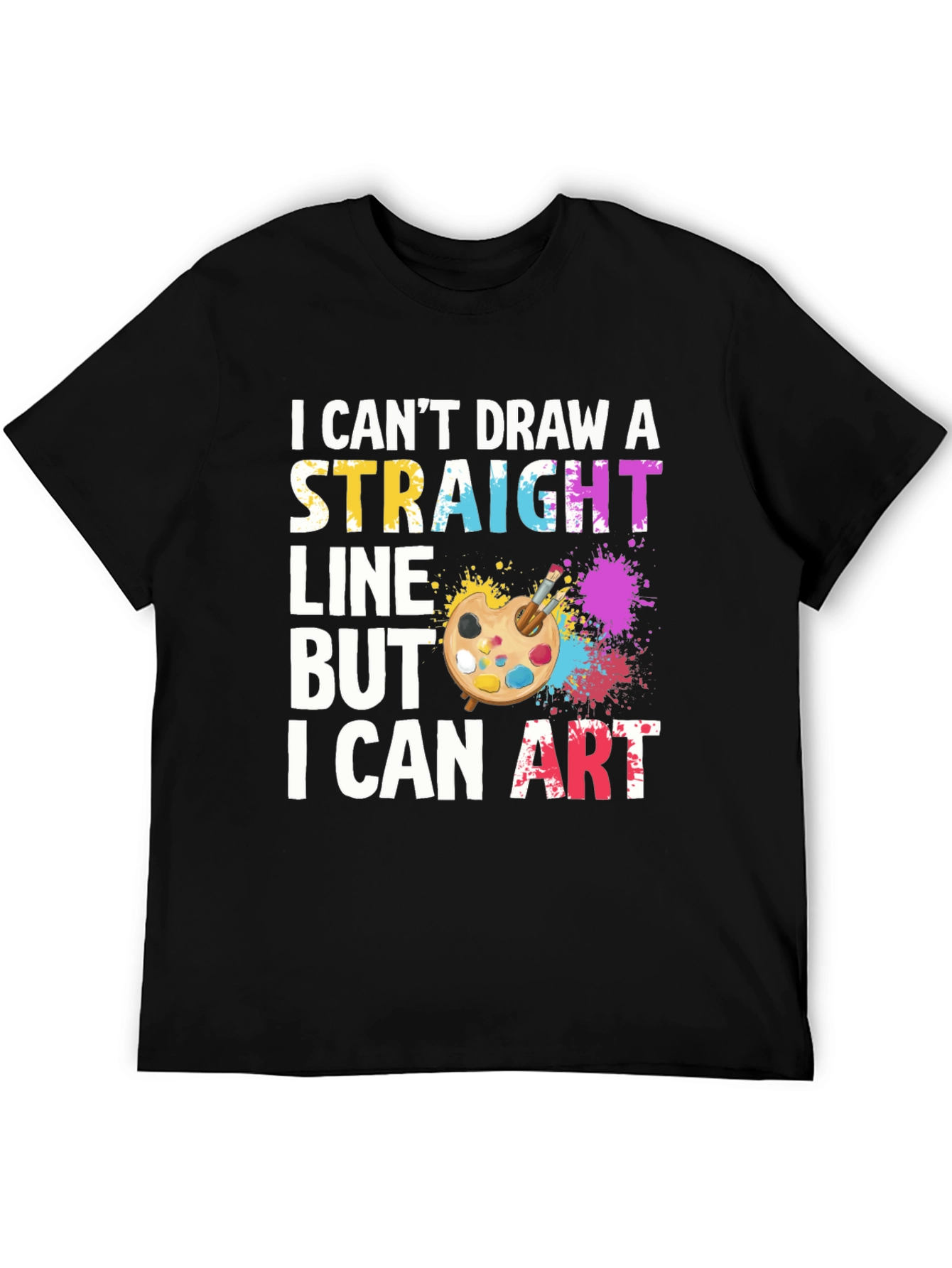 Artistic Humor T-Shirt: I Cant Draw I Can Art