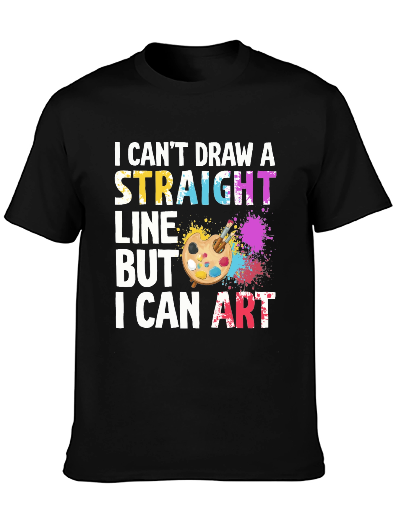 Artistic Humor T-Shirt: I Cant Draw I Can Art