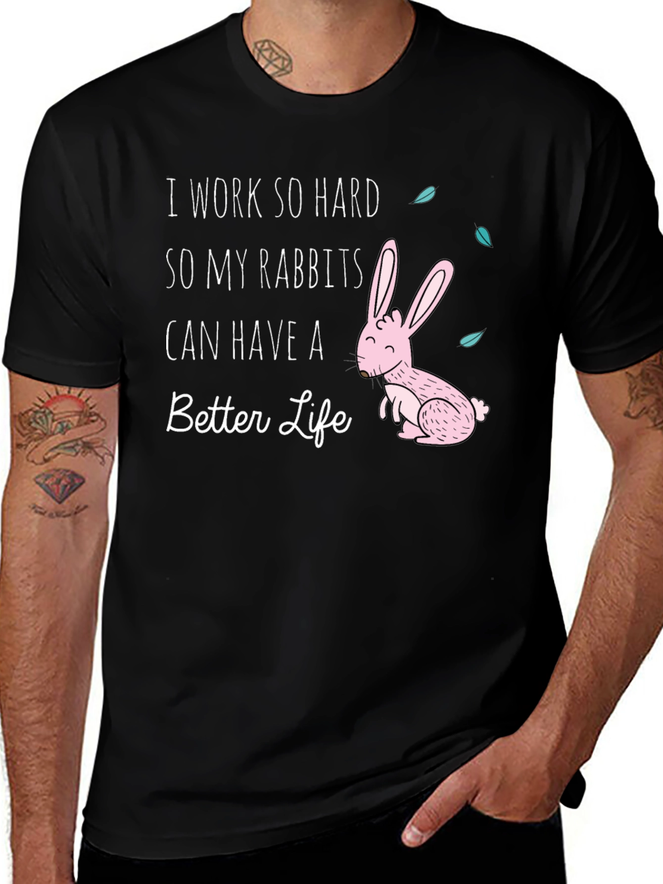 Rabbit Lover T-Shirt: I Work So Hard For My Rabbits