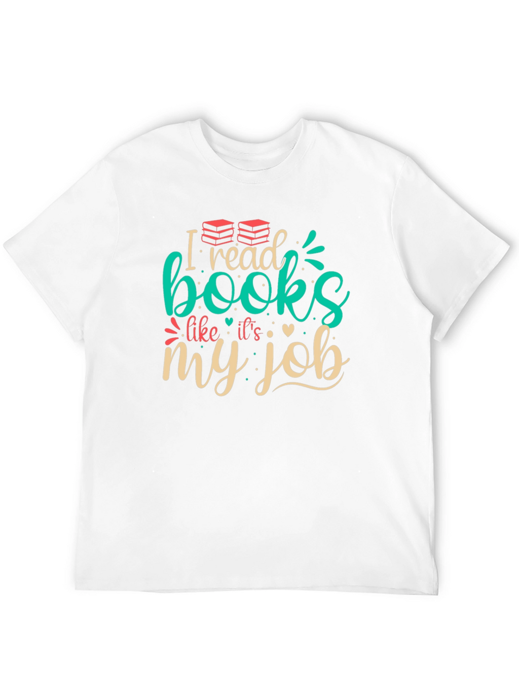 I Read Books Like Its My Job T-Shirt