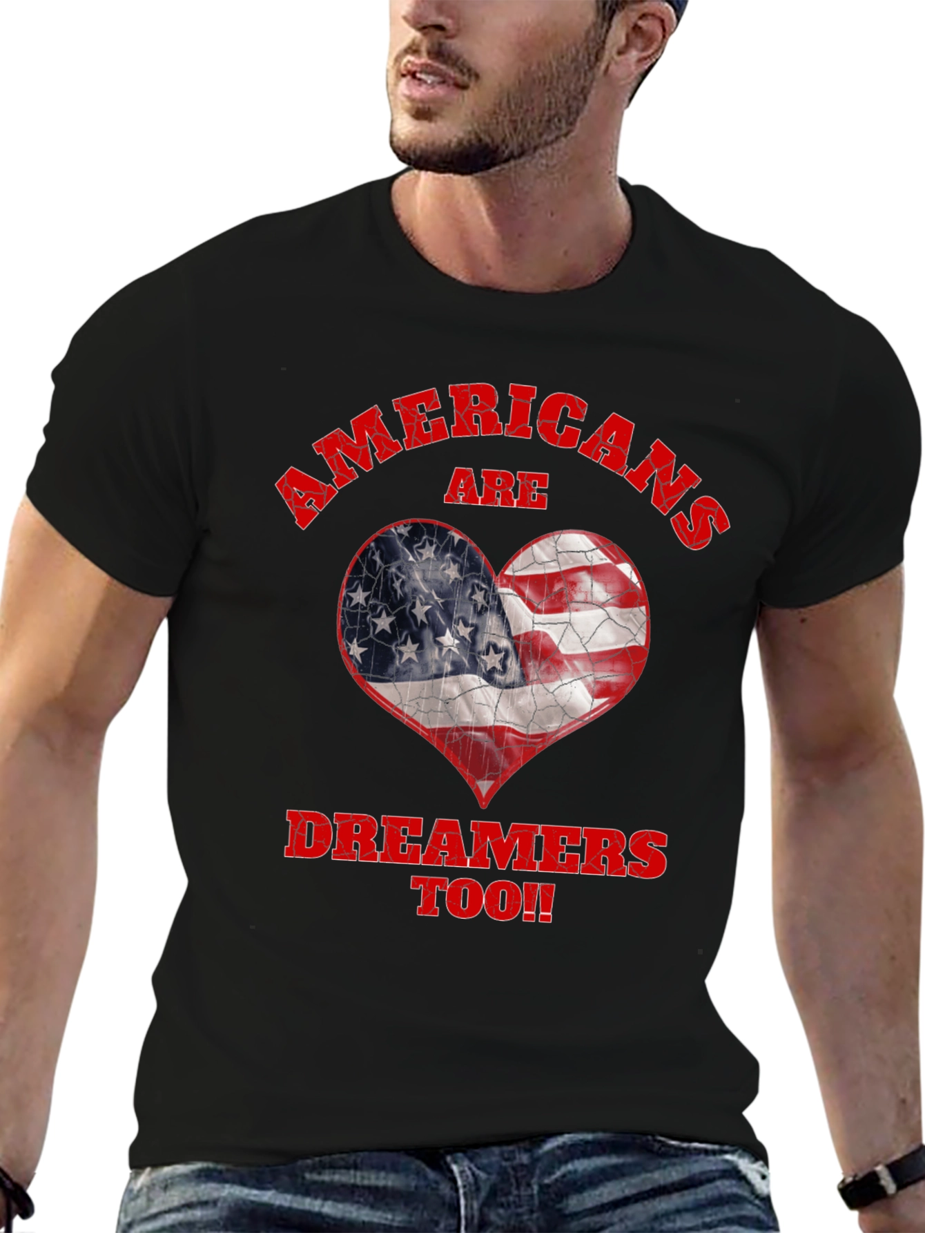 Americans Are Dreamers Too T-Shirt