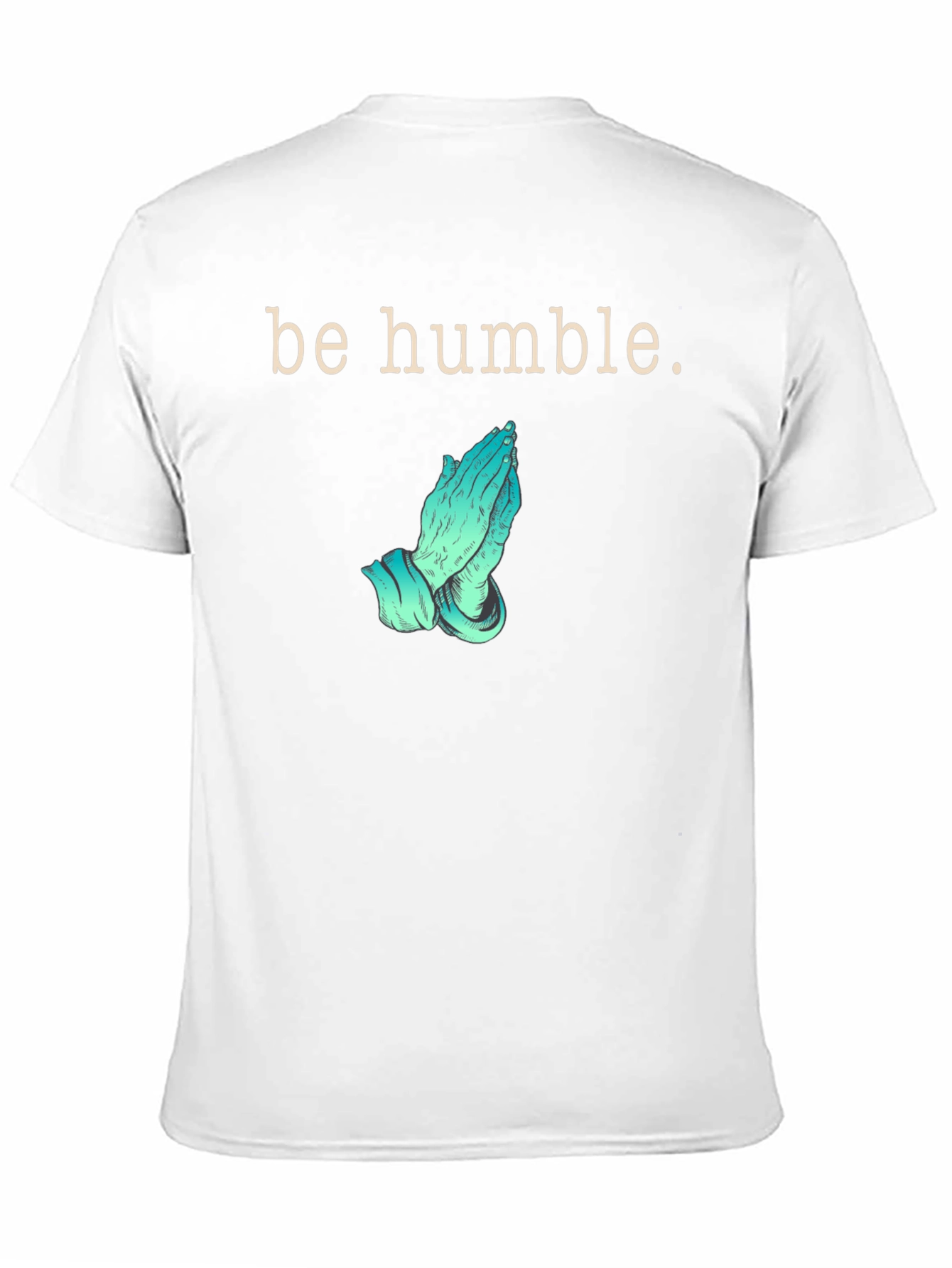 Be Humble Praying Hands Graphic T-Shirt