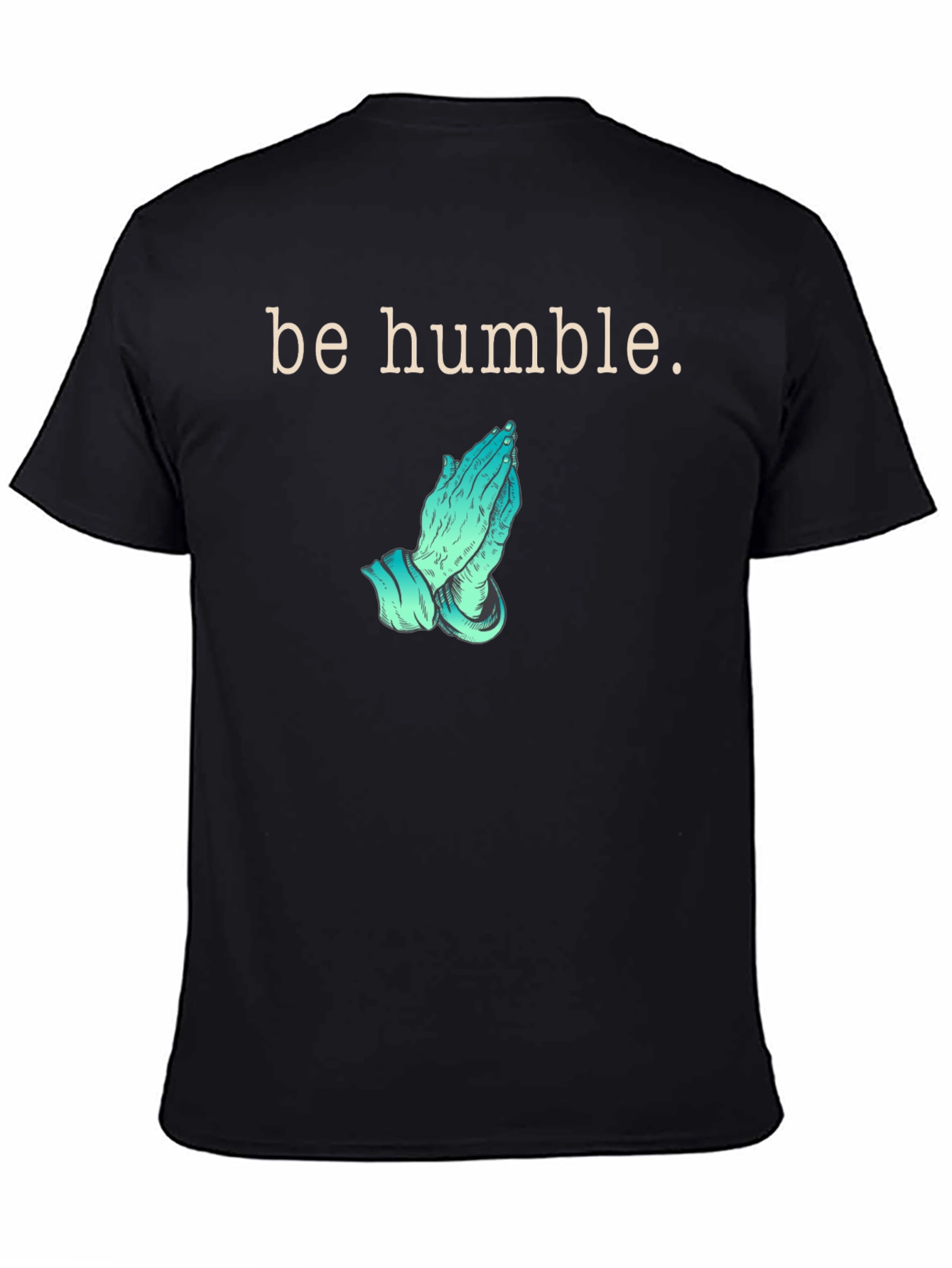Be Humble Praying Hands Graphic T-Shirt