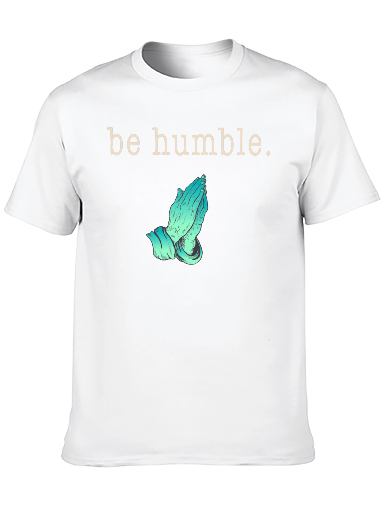 Be Humble Praying Hands Graphic T-Shirt