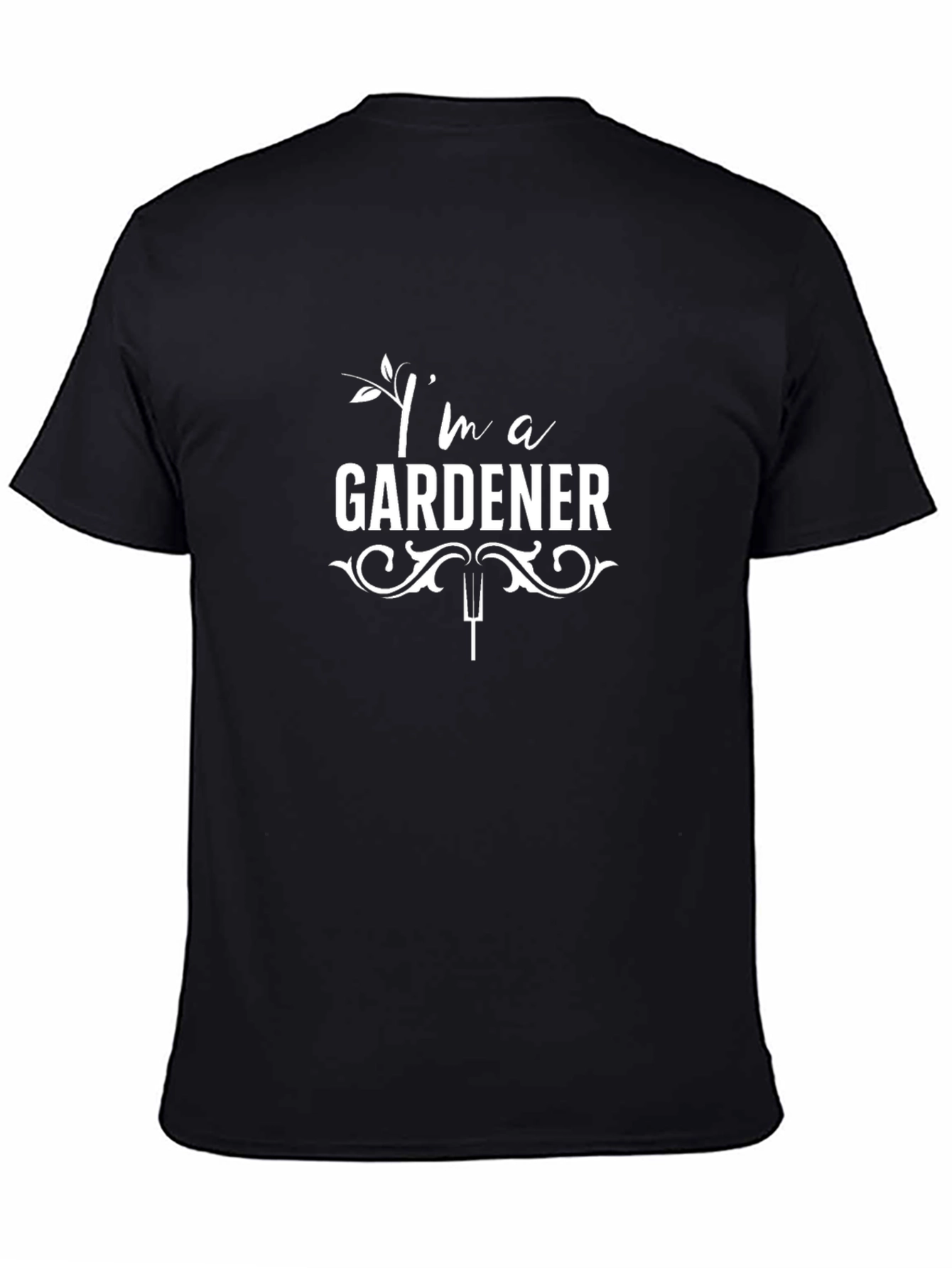 Im a Gardener T-Shirt - Garden Lover Tee