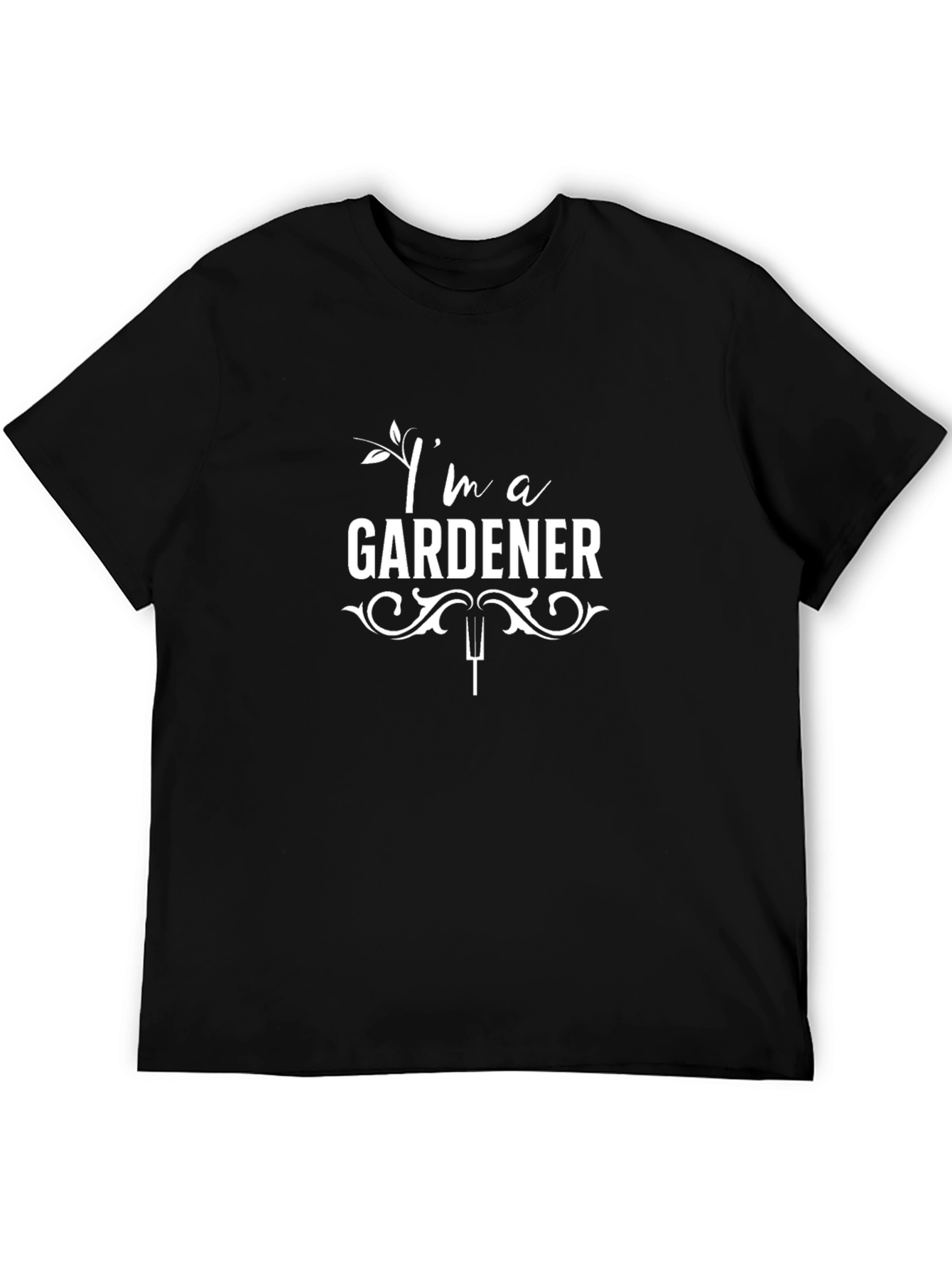 Im a Gardener T-Shirt - Garden Lover Tee