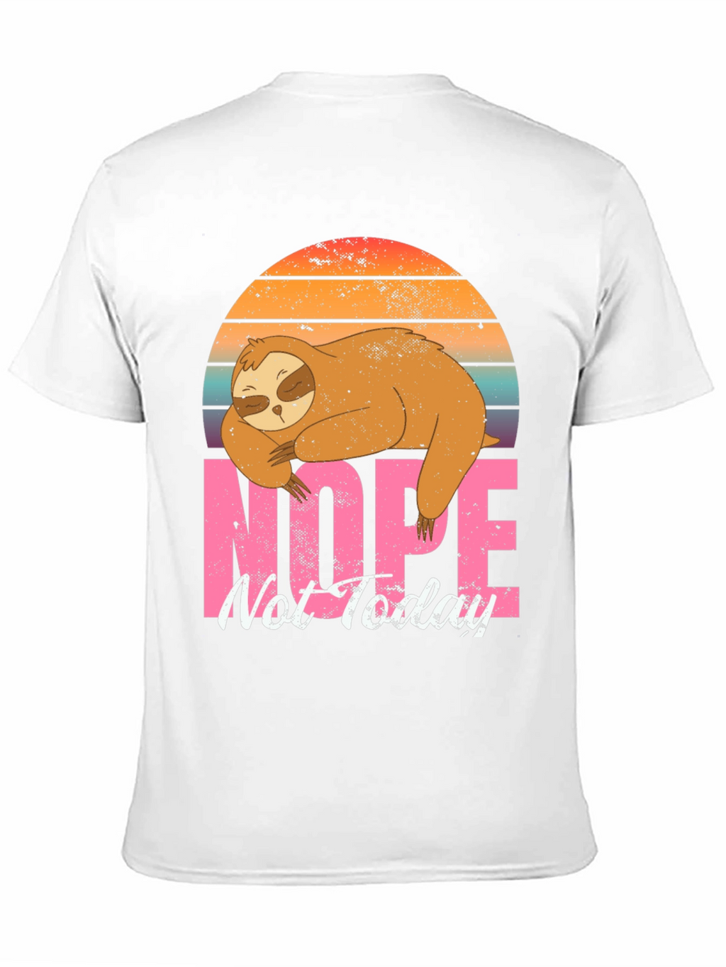 Nope Not Today Sloth Graphic Tee