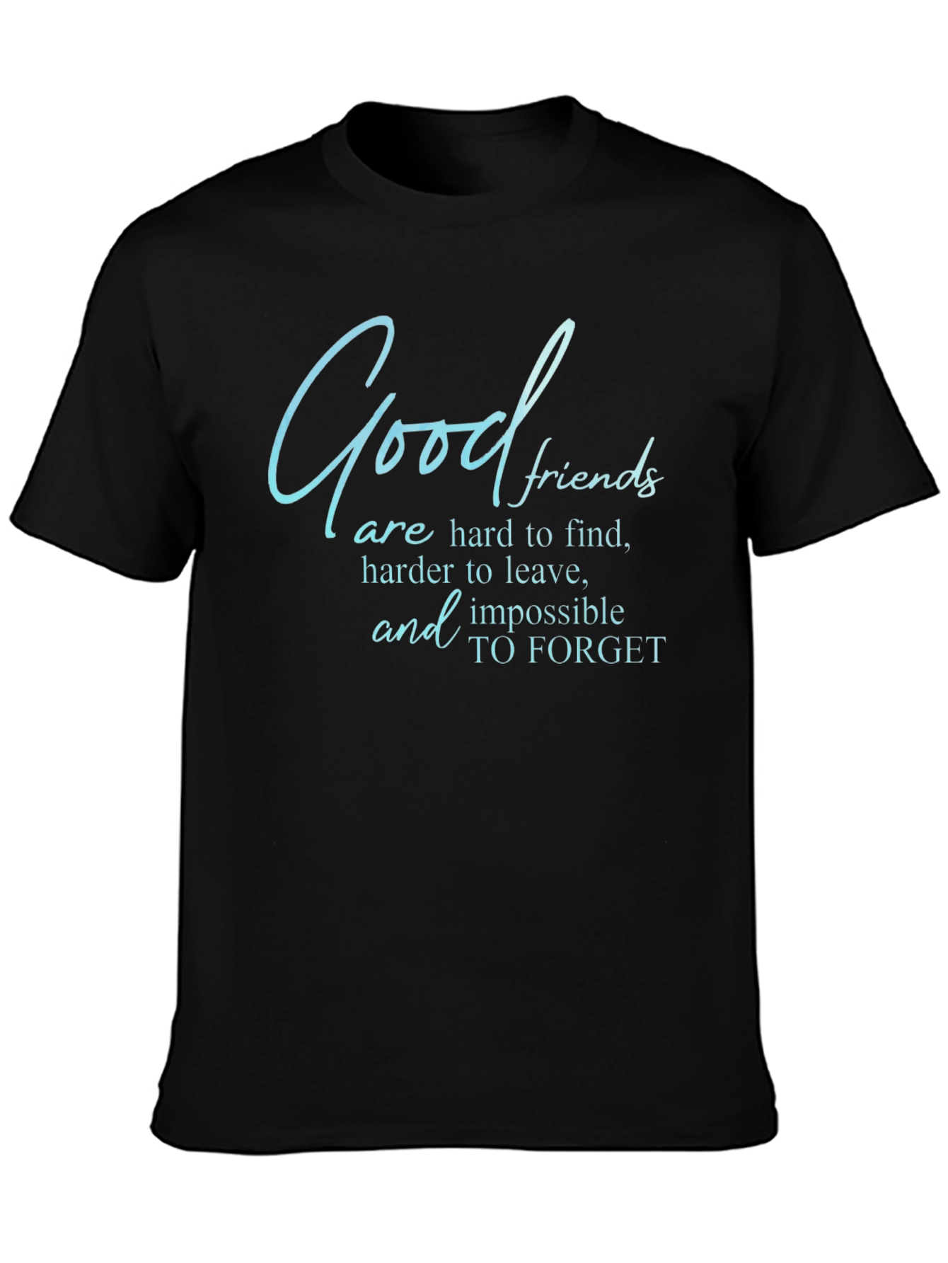 Good Friends T-Shirt - Comfortable Black Tee