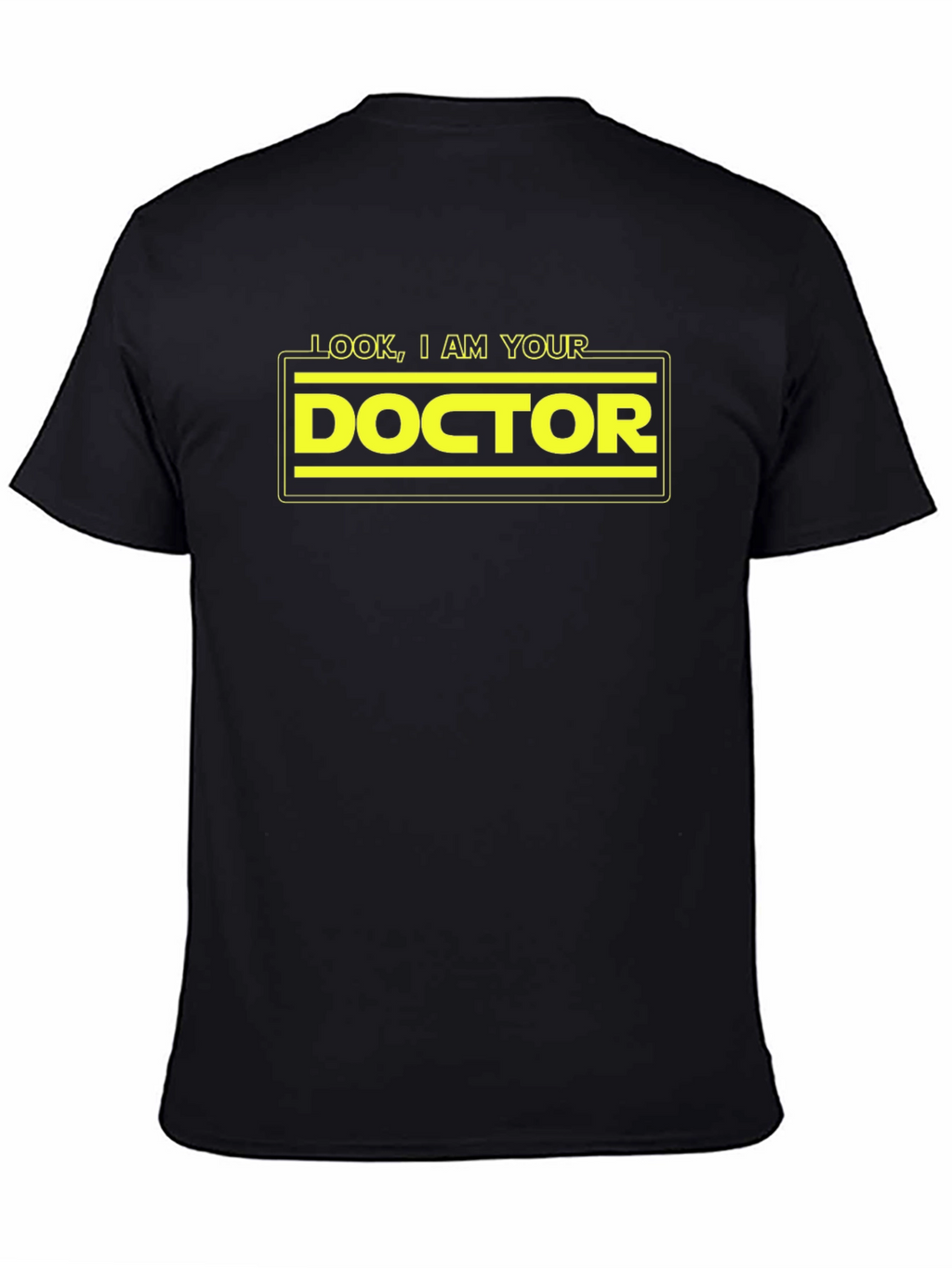 Look I am Your Doctor T-Shirt