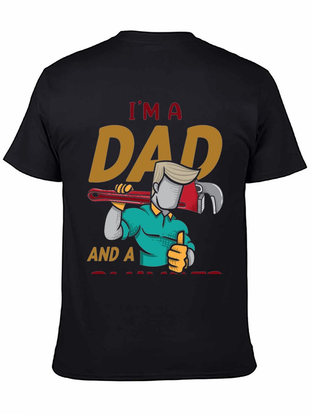 Im A Dad And A Plumber T-Shirt