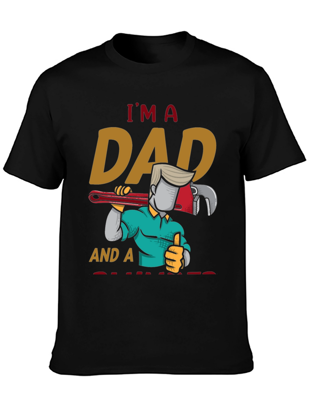 Im A Dad And A Plumber T-Shirt