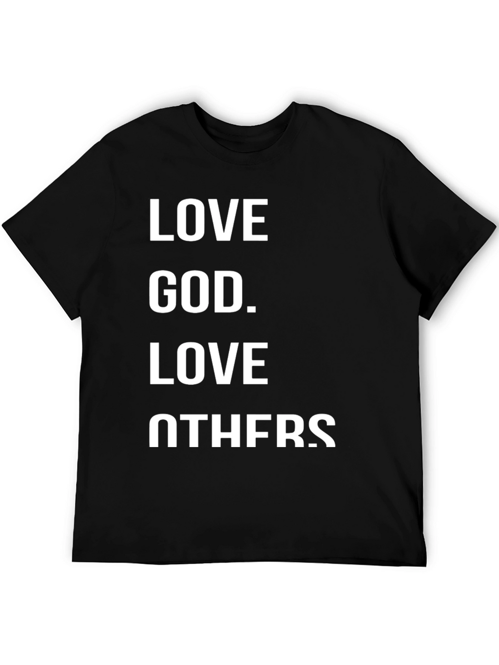 Love God Love Others Graphic T-Shirt