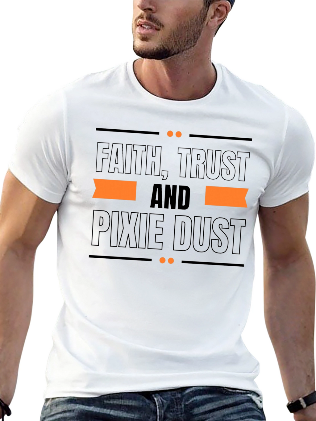 Faith Trust and Pixie Dust T-Shirt