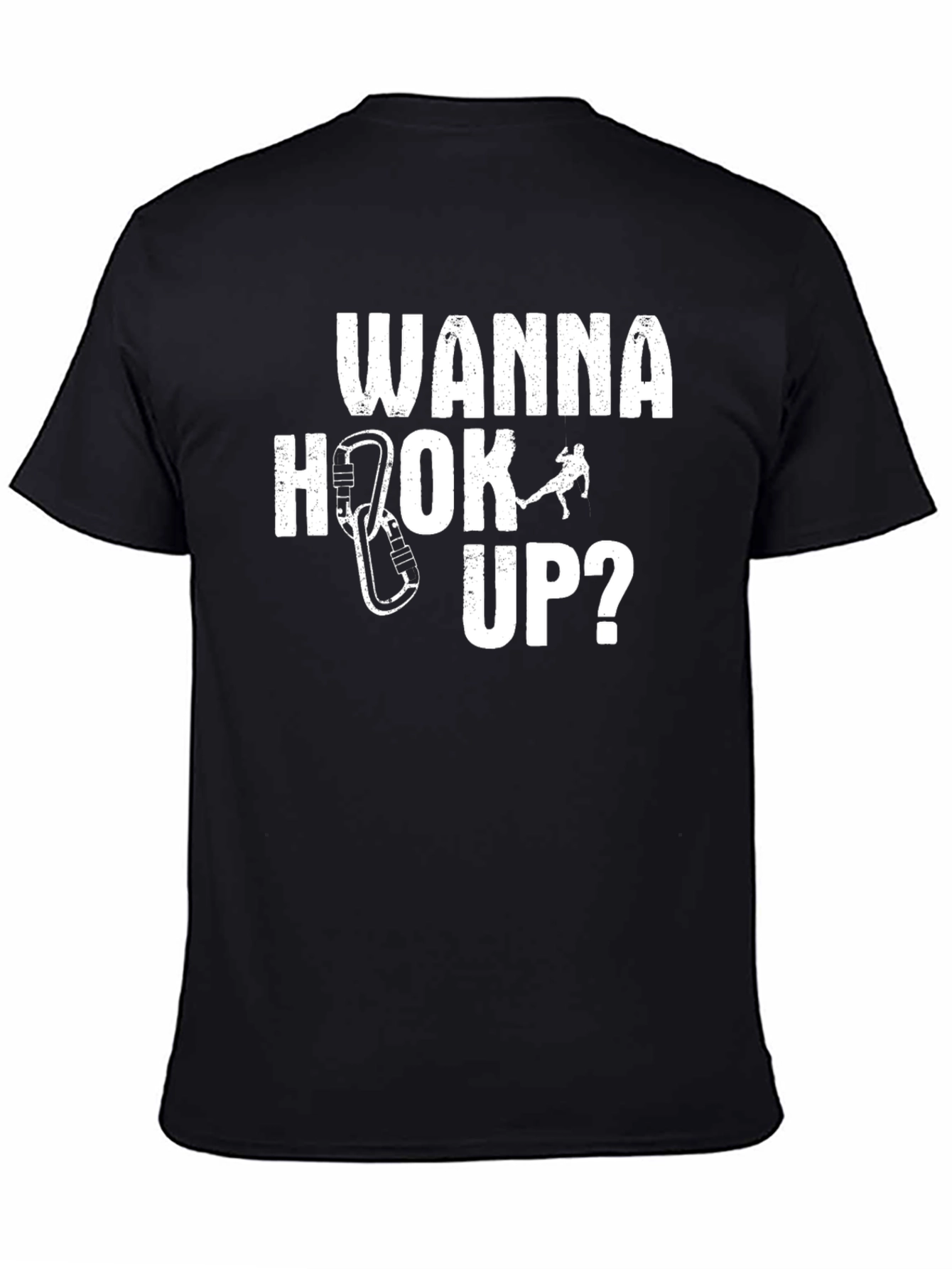 Wanna Hook Up Climbing T-Shirt - Funny Climber Tee