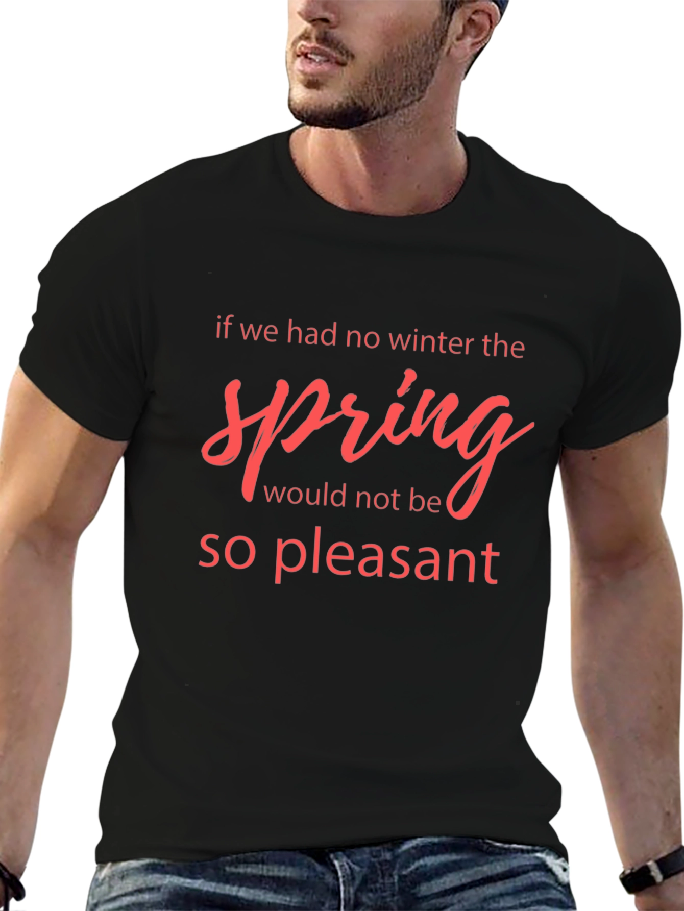 Winter Spring Quote Black T-Shirt