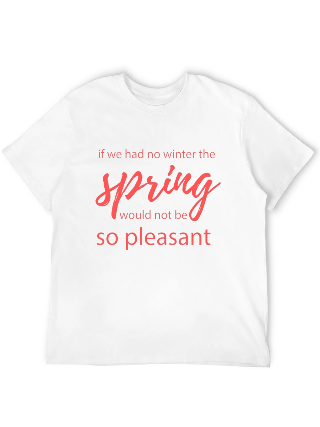 Winter Spring Quote Black T-Shirt
