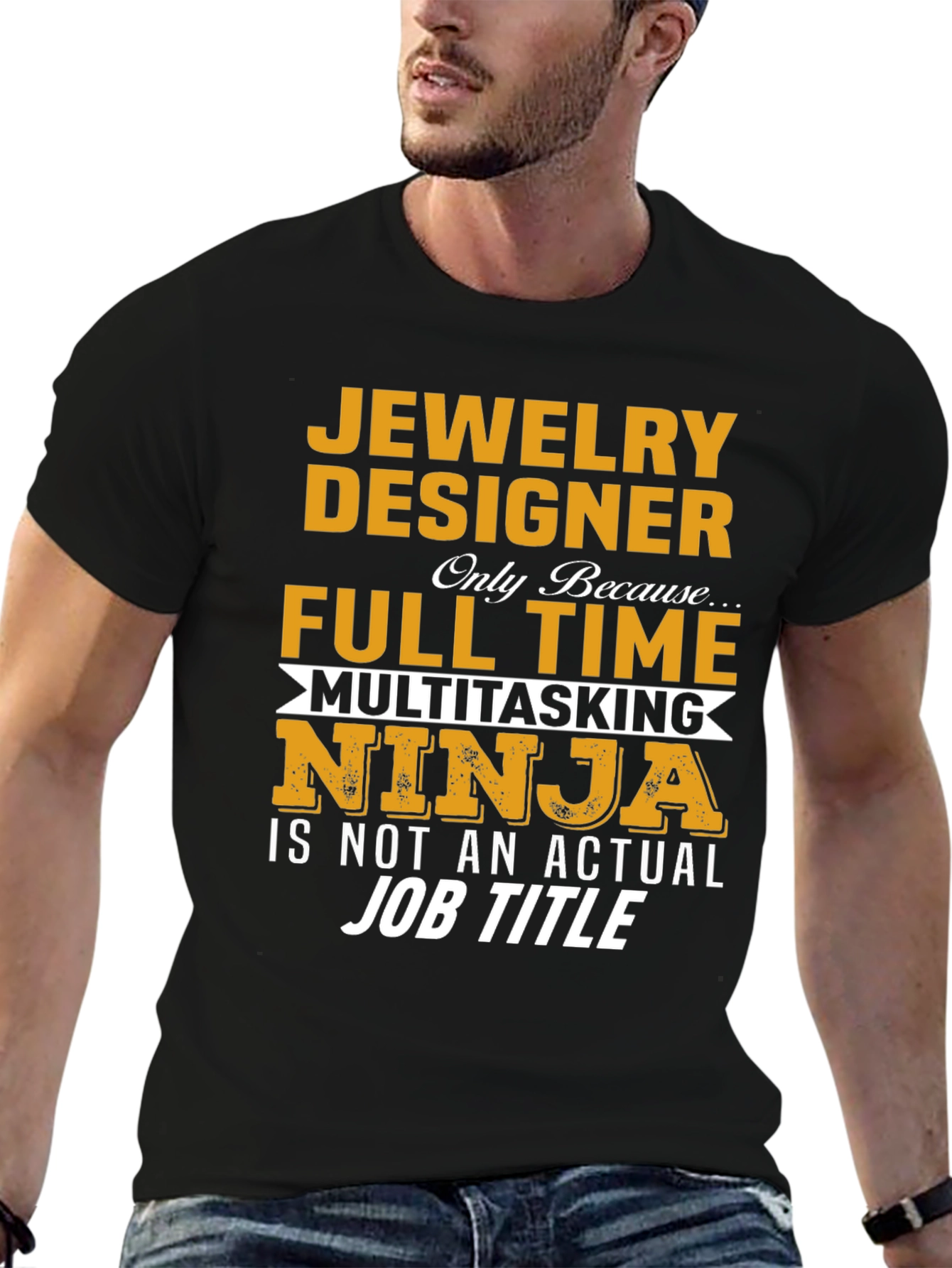 Jewelry Designer T-Shirt - Full Time Multitasking Ninja