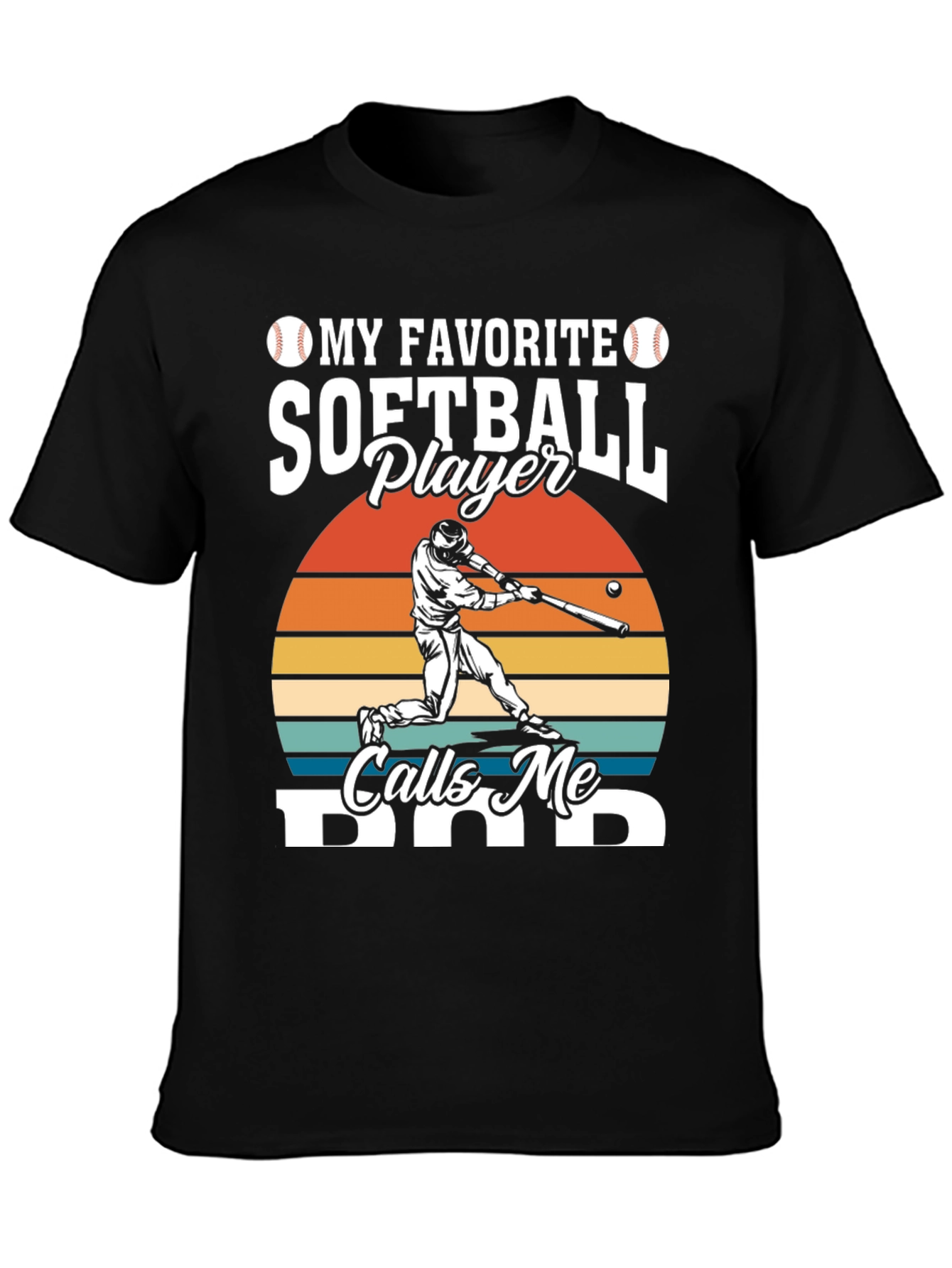 My Favorite Softball Player Calls Me Dad T-Shirt