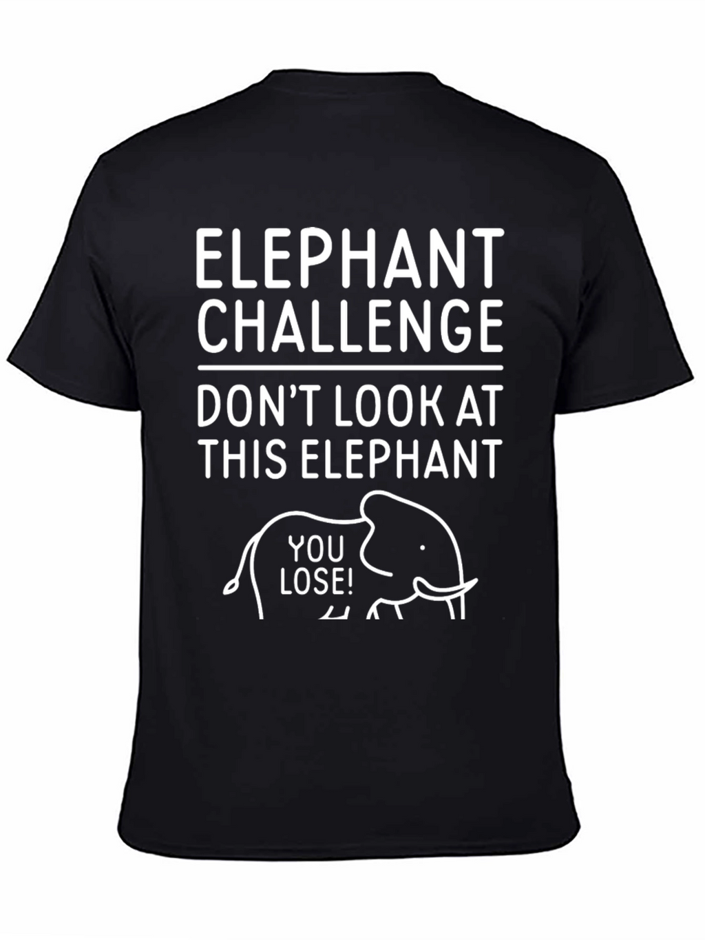 Elephant Challenge Tee - Dont Look! Graphic T-Shirt