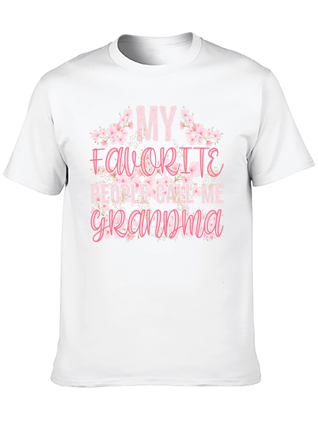 My Favorite People Call Me Grandma Graphic T-Shirt