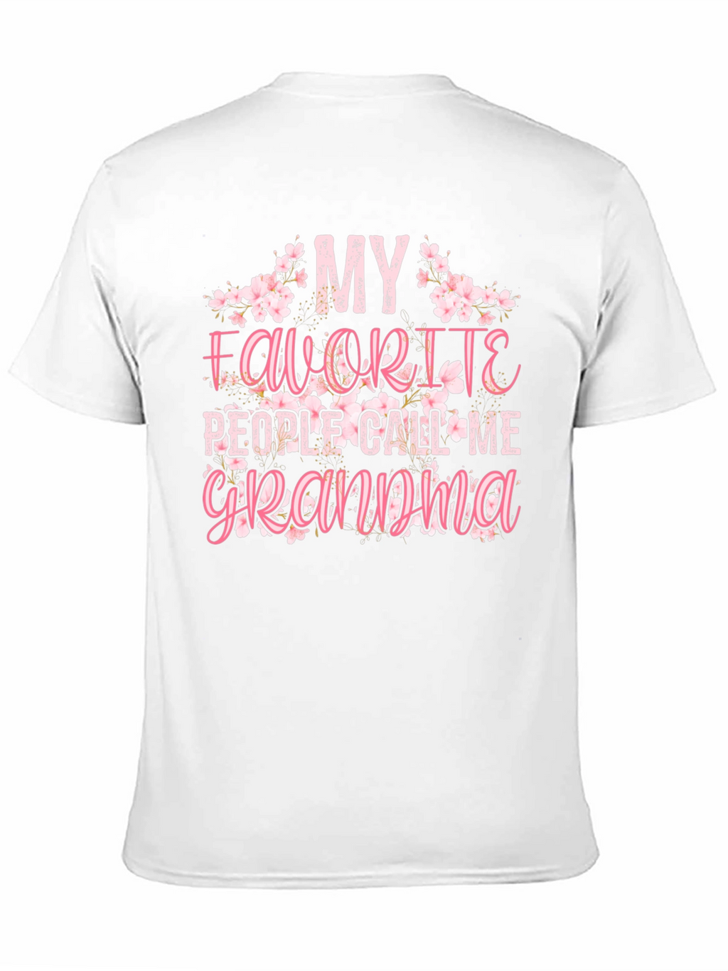 My Favorite People Call Me Grandma Graphic T-Shirt