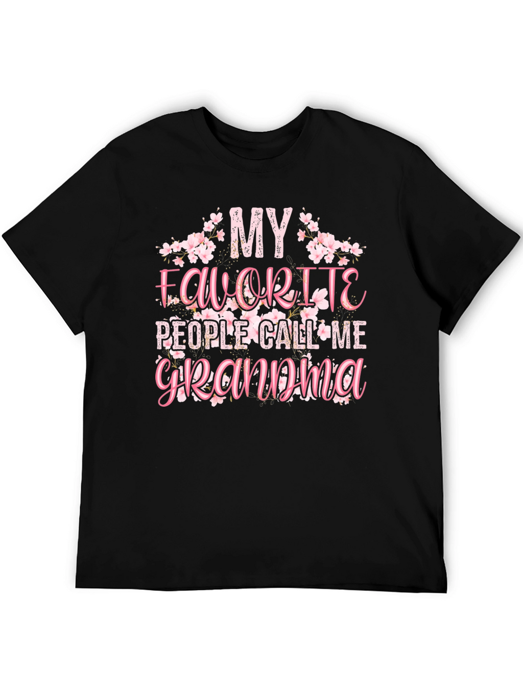 My Favorite People Call Me Grandma Graphic T-Shirt