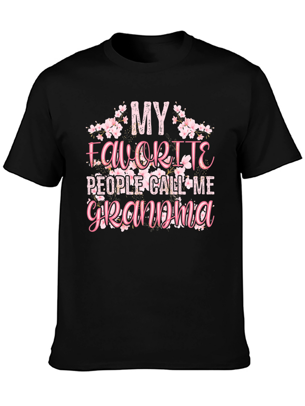 My Favorite People Call Me Grandma Graphic T-Shirt