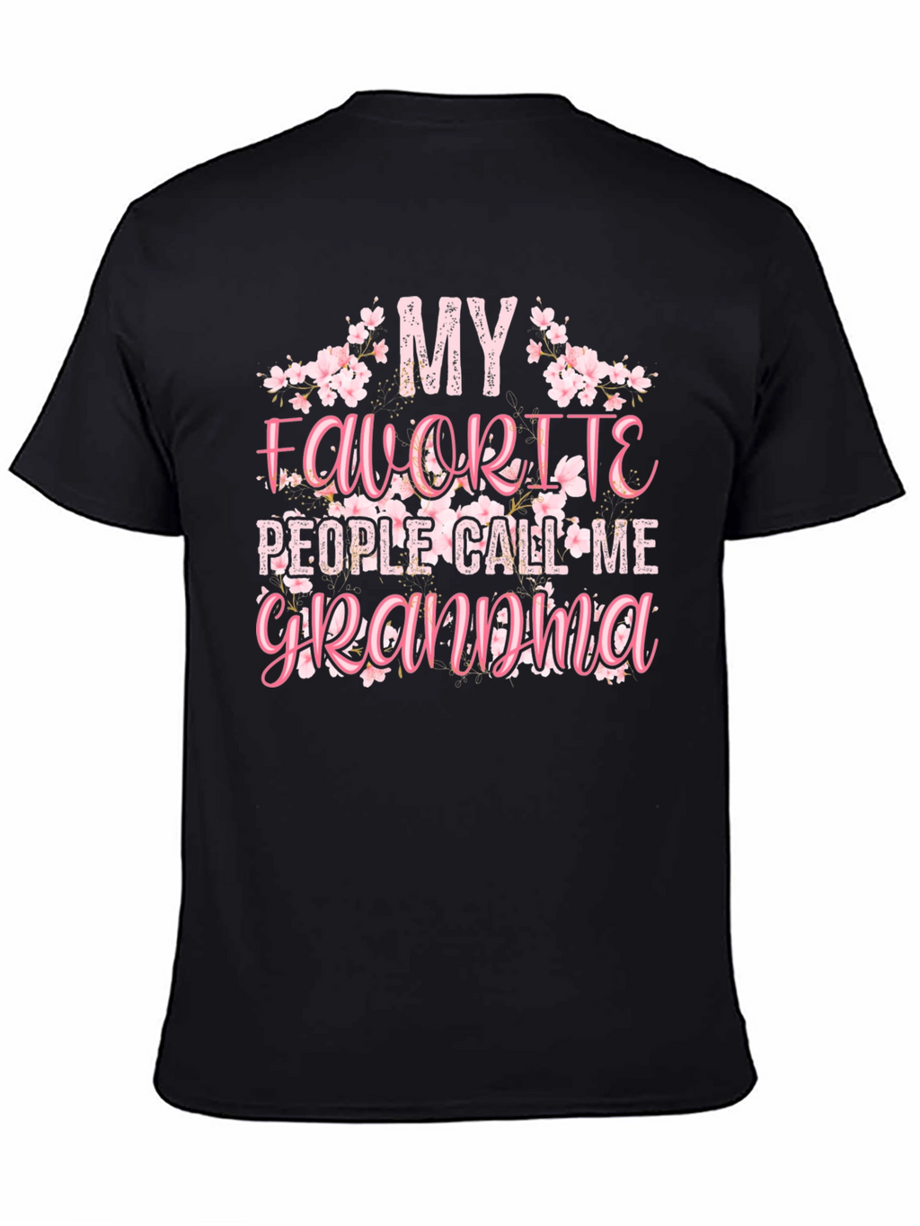 My Favorite People Call Me Grandma Graphic T-Shirt