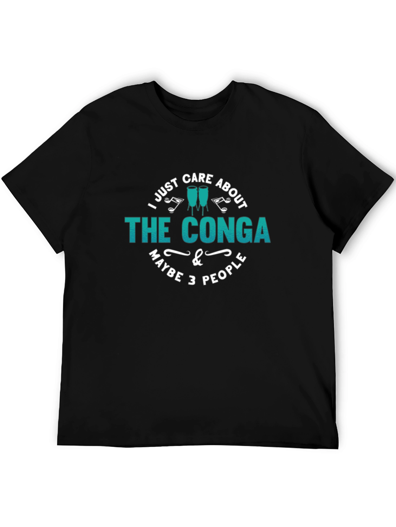 Conga Musician T-Shirt - I Just Care About The Conga