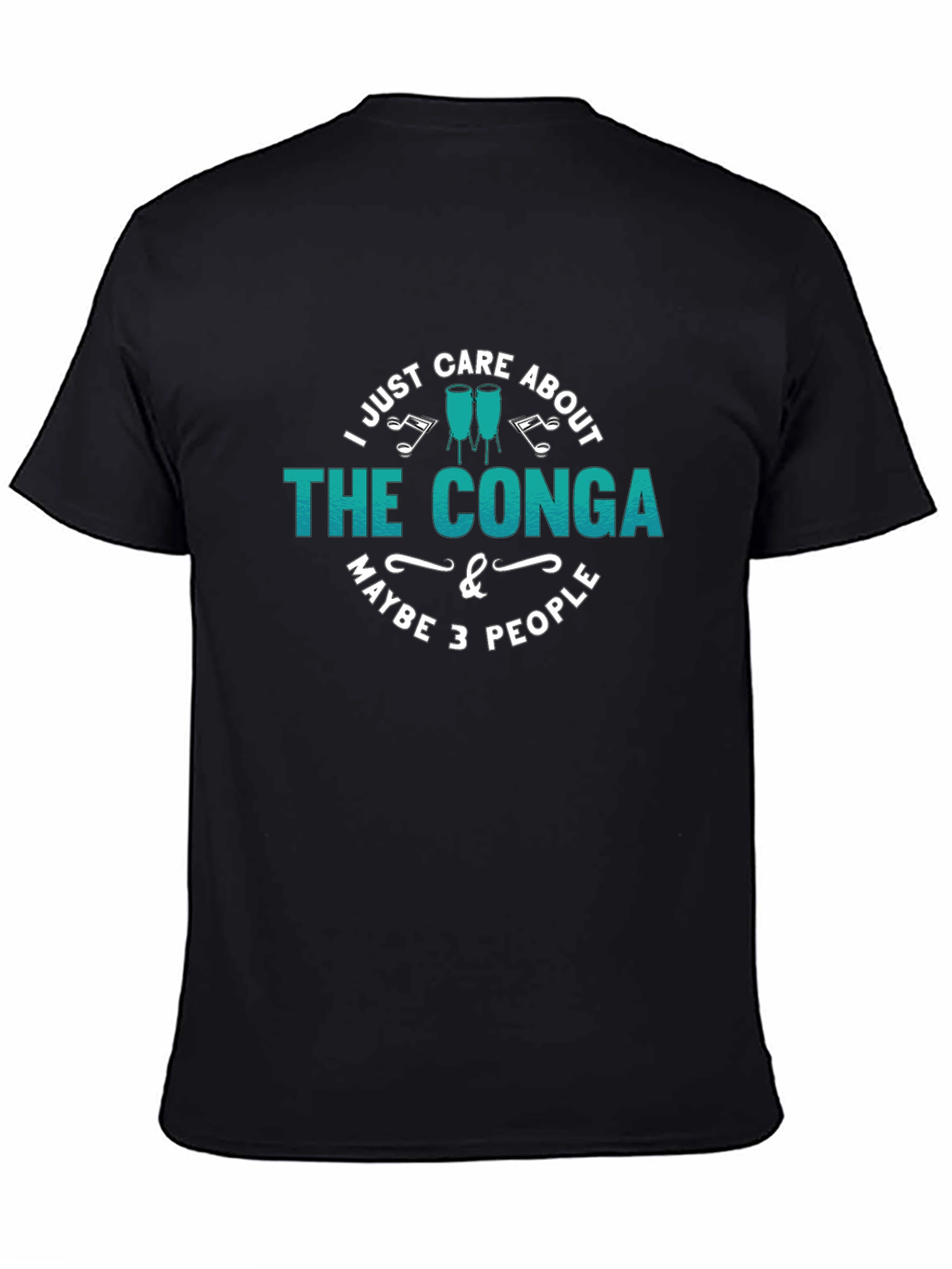 Conga Musician T-Shirt - I Just Care About The Conga