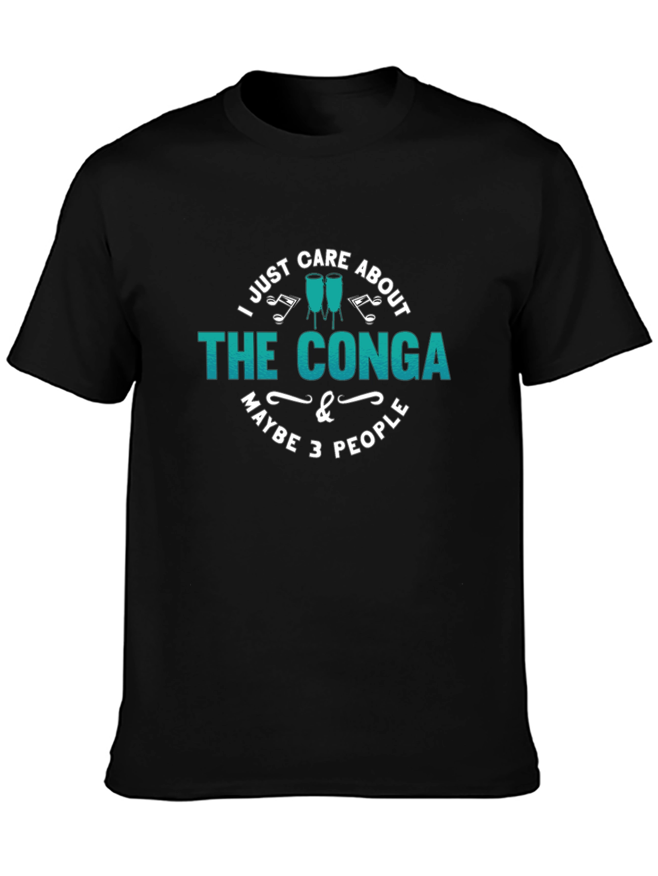 Conga Musician T-Shirt - I Just Care About The Conga