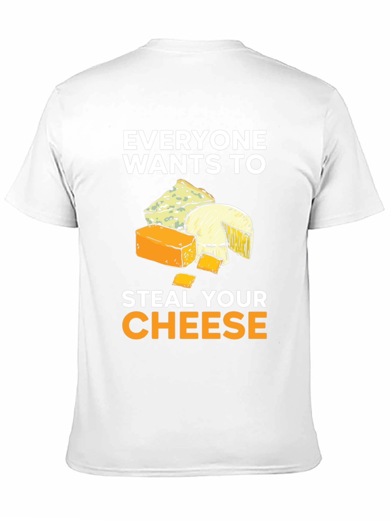 Steal Your Cheese T-Shirt