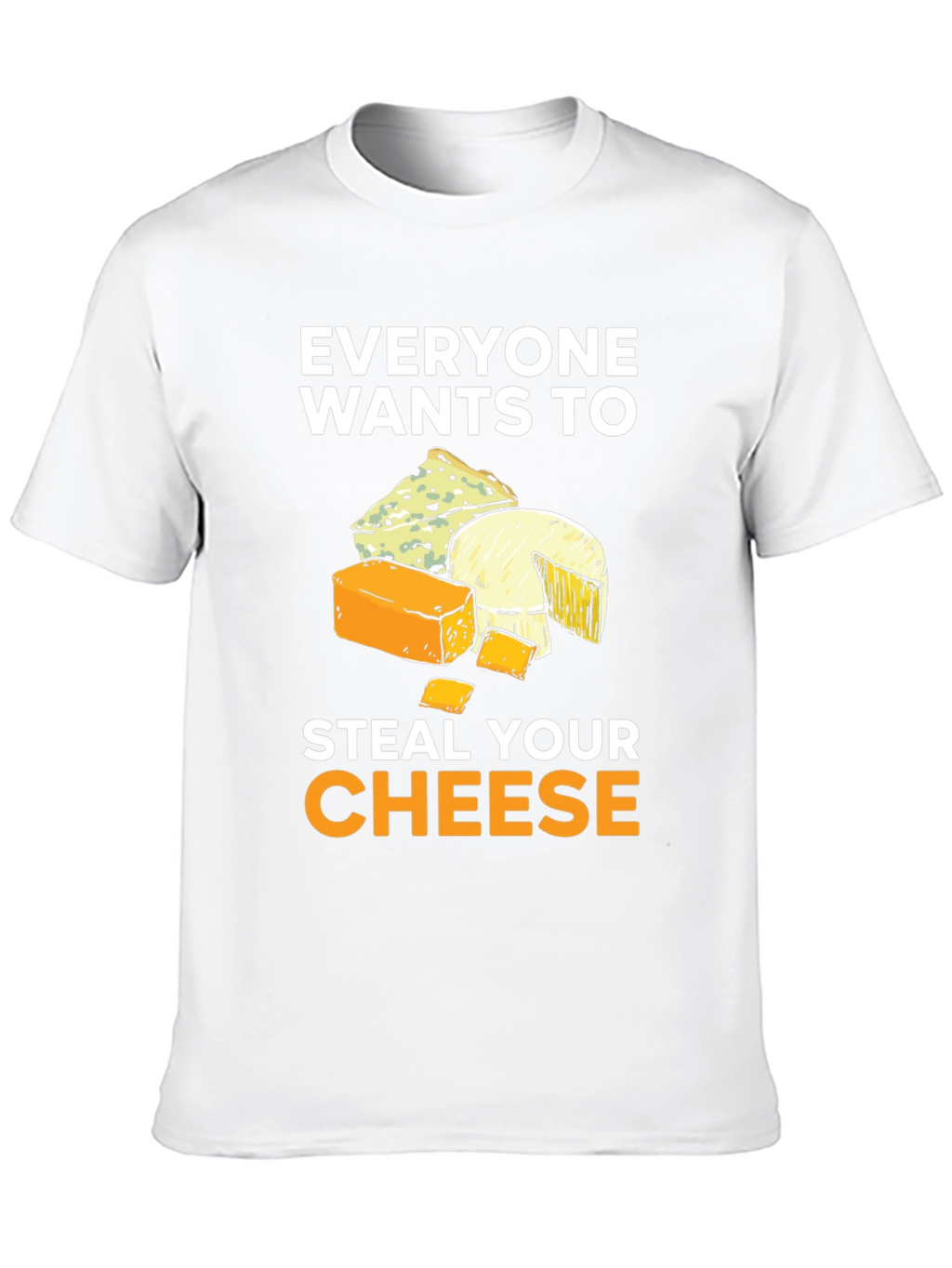 Steal Your Cheese T-Shirt