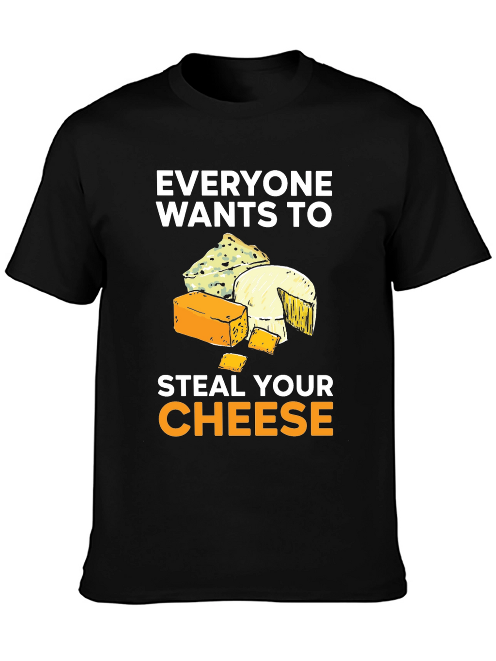Steal Your Cheese T-Shirt