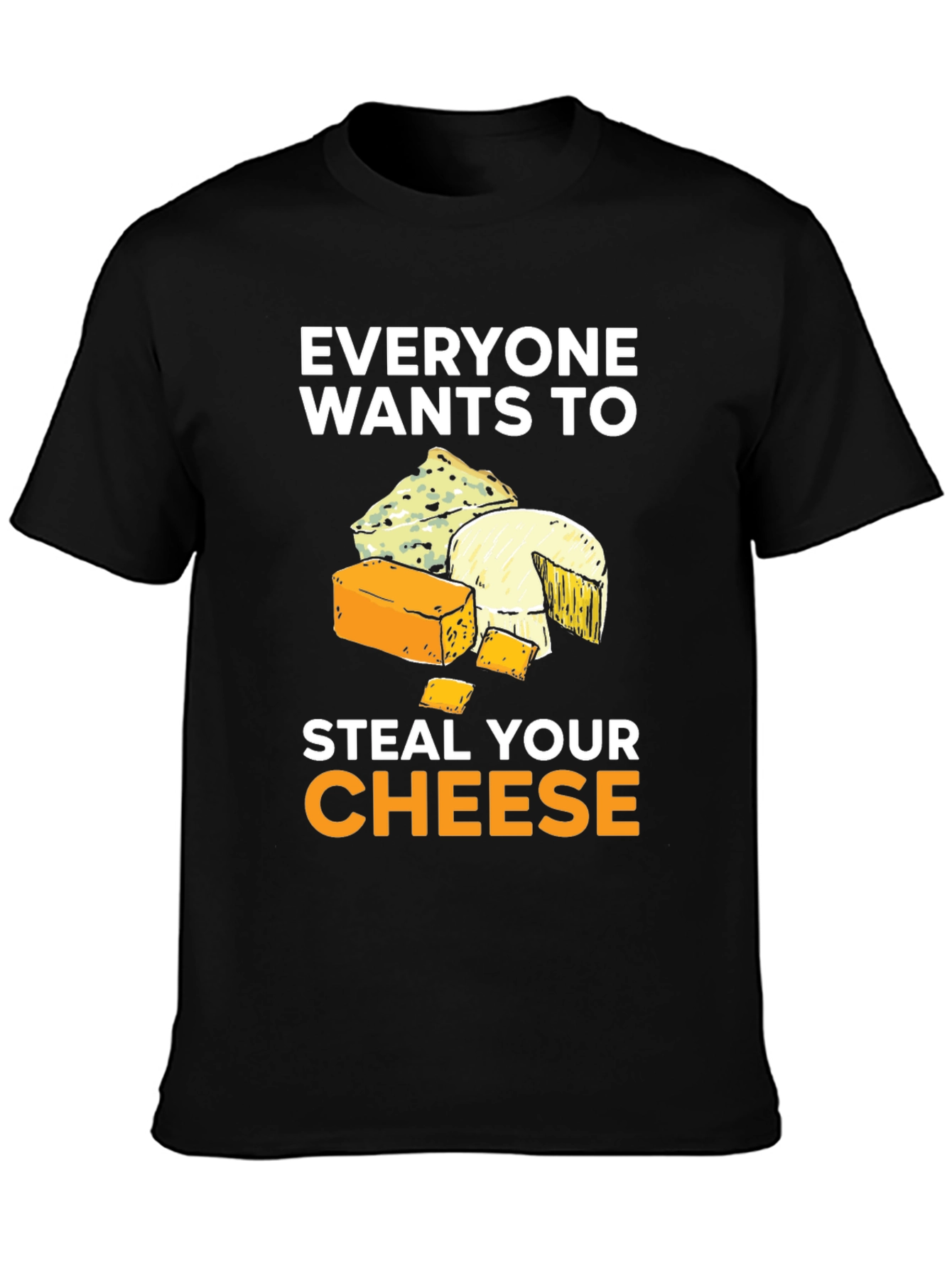 Steal Your Cheese T-Shirt