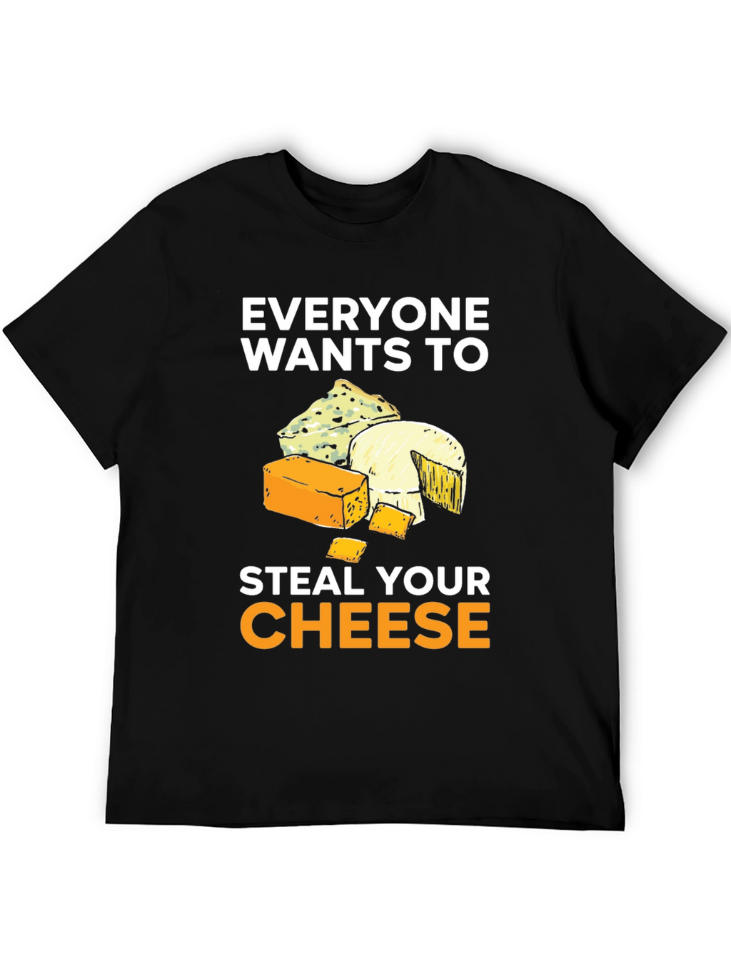 Steal Your Cheese T-Shirt