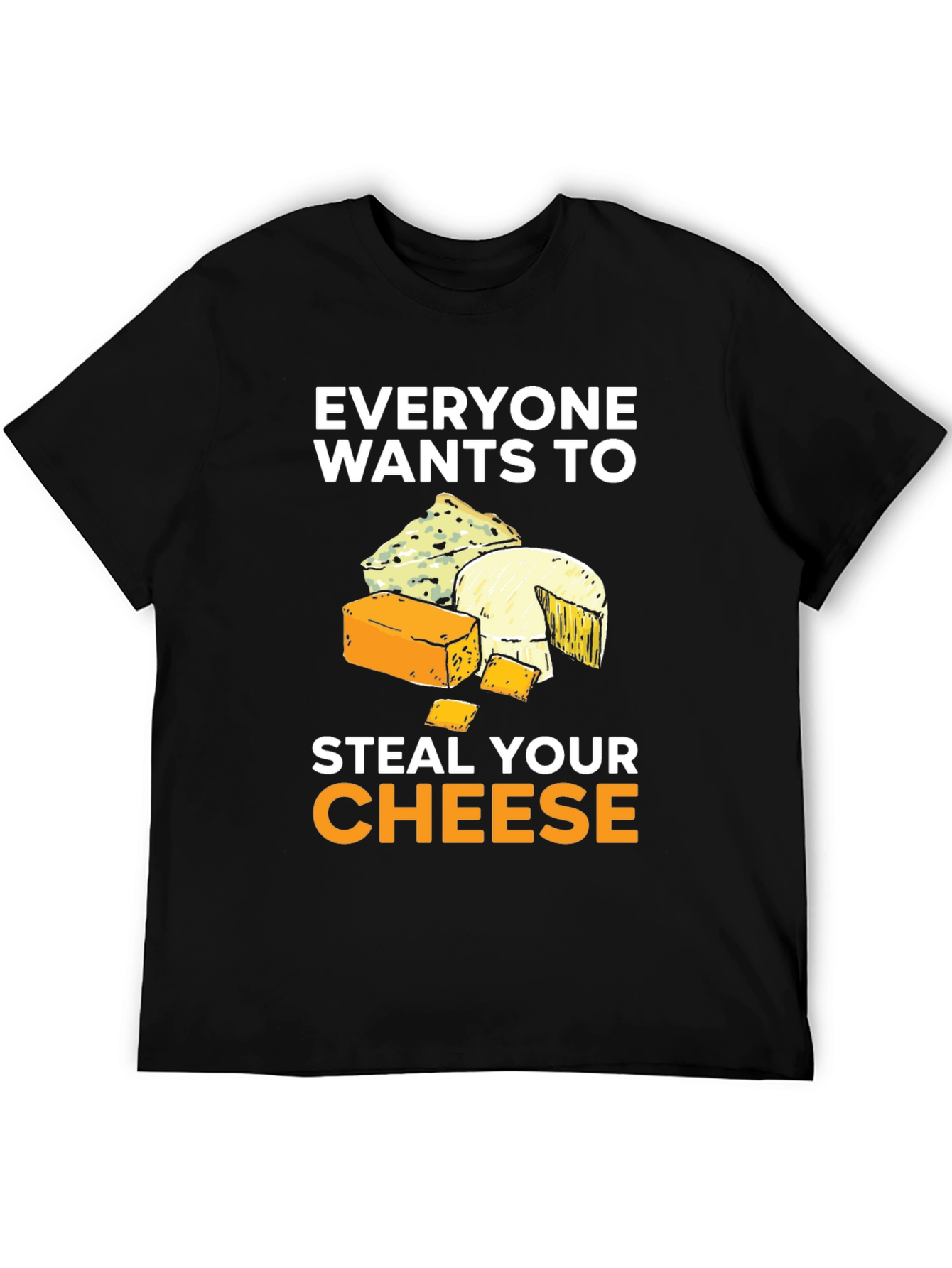 Steal Your Cheese T-Shirt