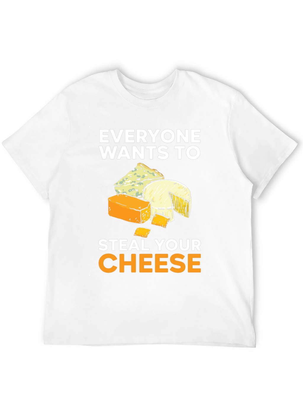 Steal Your Cheese T-Shirt