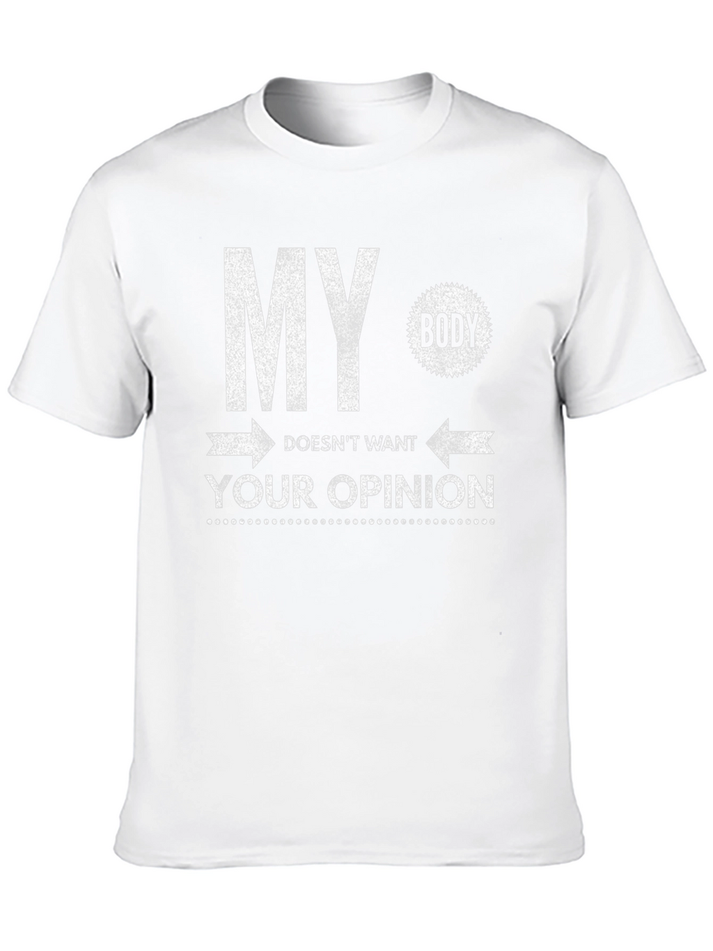 My Body Your Opinion Graphic Tee